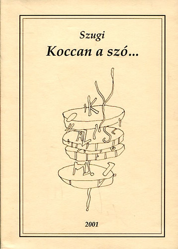 Szunyogh Gizella - Koccan a sz�