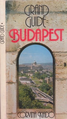 Wellner Istvn - Budapest - Grand Guide