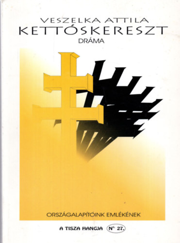 Veszelka Attila - Kett�skereszt