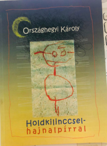 Országhegyi Károly - Holdkilinccsel - hajnalpírral