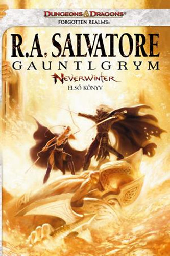 R. A. Salvatore - Gauntlgrym - Neverwinter 1. knyv