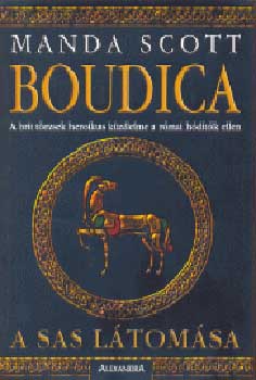 Manda Scott - Boudica - A sas ltomsa