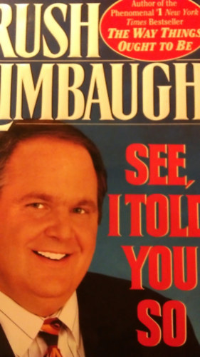 Rush Limbaugh - See, I told you so