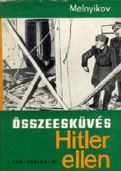 Melnyikov - sszeeskvs Hitler ellen