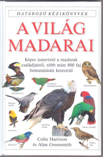 Alan Greensmith Colin Harrison - A világ madarai