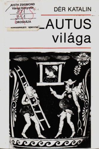Dér Katalin - Plautus világa
