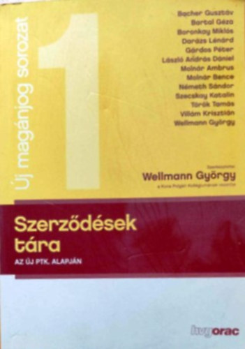 Dr. Wellmann Gy�rgy  (szerk.) - Szerz�d�sek t�ra - Az �j Ptk. alapj�n - �j mag�njog sorozat