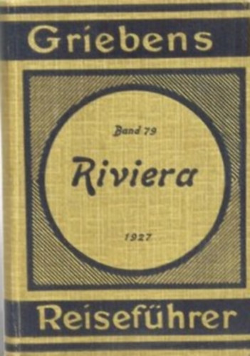 Die Riviera - Griebens Reisef�hrer Band 79.