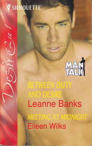 Leanne Banks, Eileen Wilks - Between duty and desire / Meeting at midnight