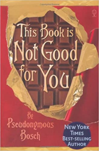 Pseudonymous Bosch - This Book is Not Good for You