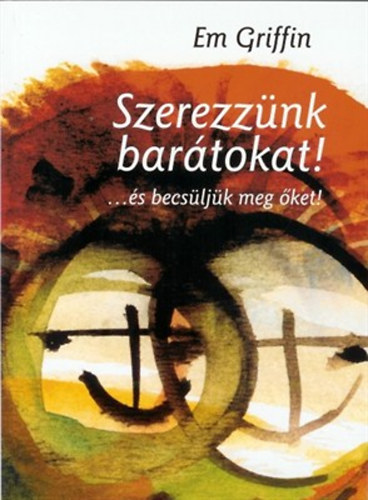 Emory Griffin - Szerezznk bartokat s becsljk meg ket!