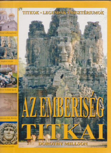 Dorothy Millson - Az emberis�g titkai - Titkok, legend�k, miszt�riumok