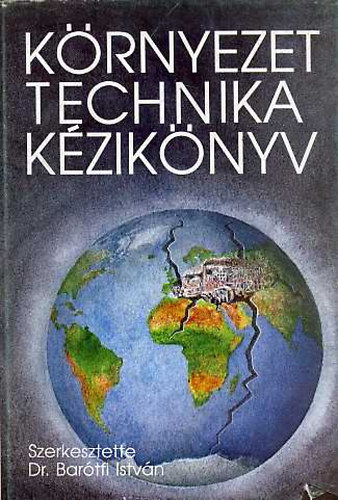 Dr. Bar�tfi Istv�n - K�rnyezettechnika k�zik�nyv