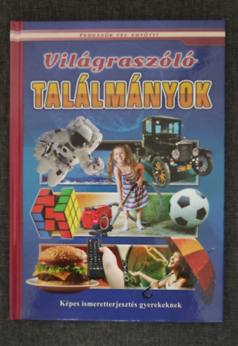 Vilgraszl tallmnyok - Kpes ismeretterjeszts gyerekeknek - Fedezzk fel egytt!