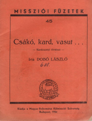Dob� L�szl� - Cs�k�, kard, vasut...
