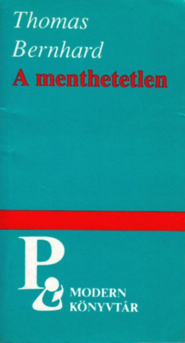 Thomas Bernhard - A menthetetlen