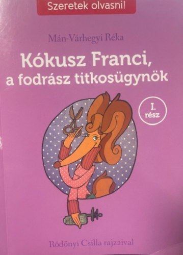 M�n-V�rhegyi R�ka - K�kusz Franci, a fodr�sz titkos�gyn�k I. r�sz