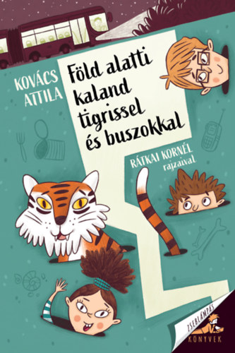 Kov�cs Attila - F�ld alatti kaland tigrissel �s buszokkal