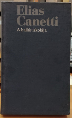 Elias Canetti - A halls iskolja