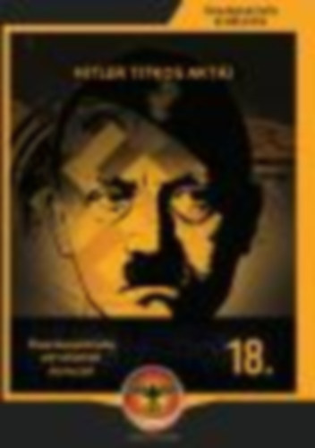 Miskolci L�szl�  (�ssze�ll.) - Hitler titkos akt�i (�sszeesk�v�s elm�letek 18.)