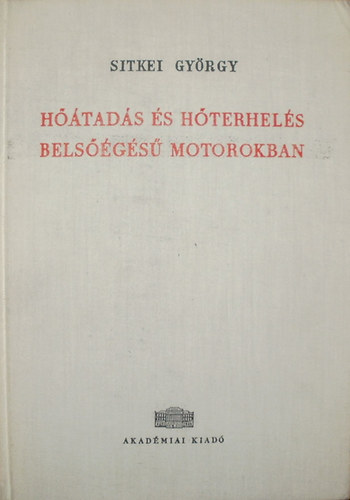 Dr. Sitkei Gy�rgy - H��tad�s �s h�terhel�s bels��g�s� motorokban