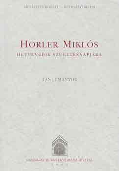 Lvei Pl  (szerk.) - Horler Mikls hetvenedik szletsnapjra (Tanulmnyok)