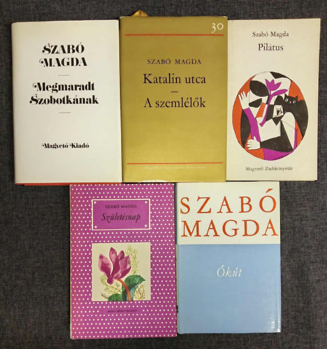Szabó Magda - (5db) Szabó Magda könyvcsomag: Megmaradt Szobotkának / Katalin utca - szemlélők / Pilátus / Születésnap / Ókút
