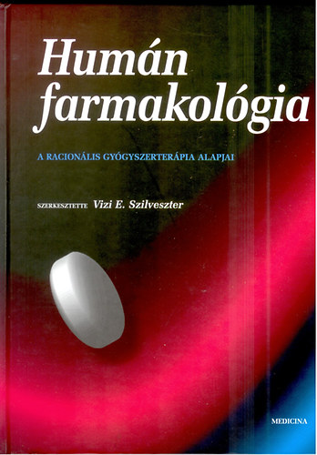 Vizi E. Szilveszter - Humn farmakolgia - A racionlis gygyszerterpia alapjai