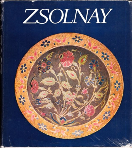 M. Zsolnay Margit, Sikota Győző Zsolnay Teréz - Zsolnay - A gyár és a család története 1863-1948 - A gyár története 1948-1973