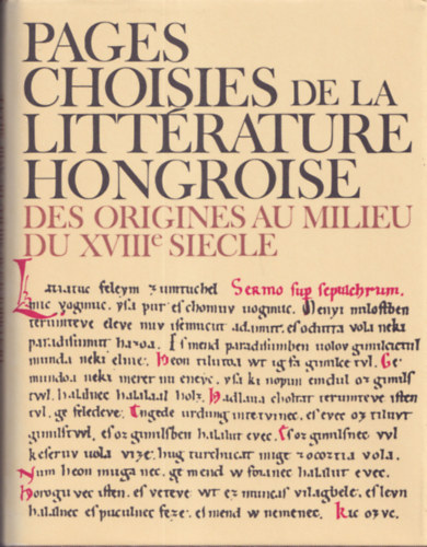 Tibor Klaniczay - Pages choisies de la litt�rature hongroise: des origines au milieu du XVIIIe siecle (k�s�r�f�zettel)