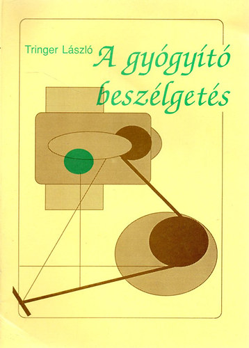 Tringer L�szl� - A gy�gy�t� besz�lget�s