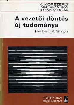 Herbert A. Simon - A vezetői döntés új tudománya