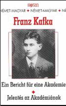 Franz Kafka - Jelents az akadminak - Ein Bericht fr eine Akademie