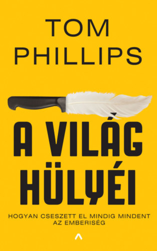 Tom Phillips - A vilg hlyi