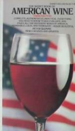 Peter Quimme - The Signet Book of American Wine (Amerikai borok - angol nyelv)