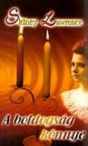 Sindey Lawrence - A boldogs�g k�nnye