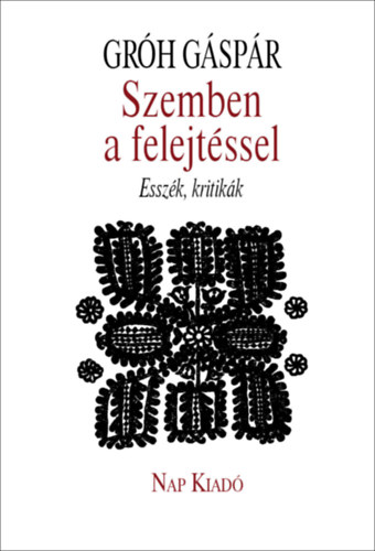 Grh Gspr - Szemben a felejtssel