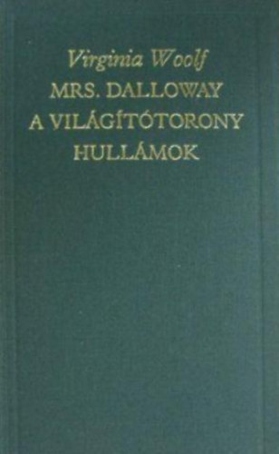 Virginia Woolf - Mrs. Dalloway-A vilgttorony-Hullmok