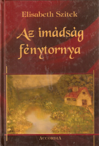 Elisabeth Szitek - Az im�ds�g f�nytornya