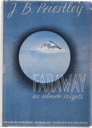 John B. Priestley - Faraway az �lmok szigete