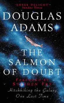 Douglas Adams - The salmon of doubt