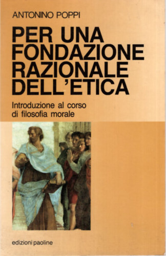 Antonino Poppi - Per una fondazione razionale dell'etica