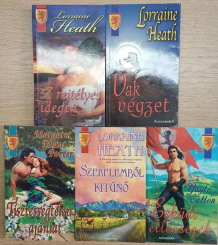 Margaret Evans Porter, Gayle Callen Lorraine Heath - 5 db romantikus k�tet: A rejt�lyes idegen - Vak v�gzet - Tisztess�gtelen aj�nlat - Szerelemb�l kit�n� - Esk�dt ellens�gek