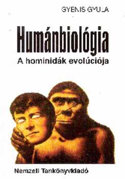 Dr. Gyenis Gyula - Humnbiolgia - A hominidk evolcija