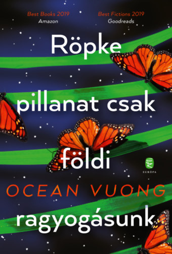 Ocean Vuong - R�pke pillanat csak f�ldi ragyog�sunk