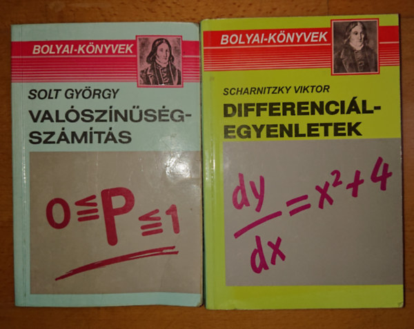 Dr. Scharnitzky Viktor Solt Gy�rgy - 2 k�nyv a Bolyai-k�nyvek k�z�l: Differenci�l egyenletek, Val�sz�n�s�gsz�m�t�s