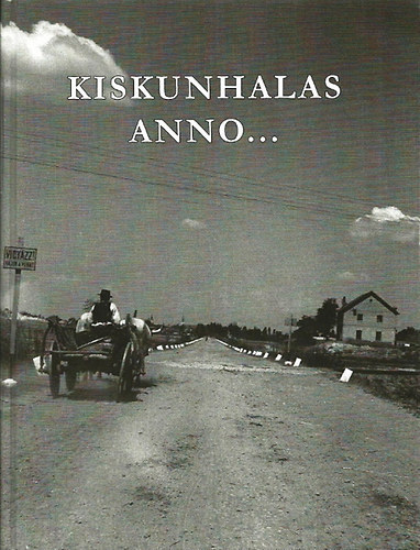 Szakl Aurl - Kiskunhalas anno...