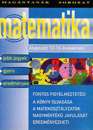 Magántanár sorozat - Matematika alapszint 12-16 éveseknek