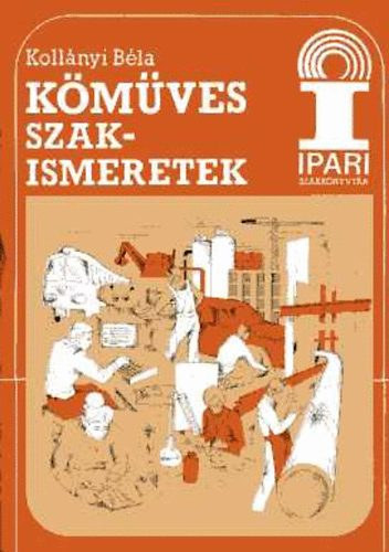 Koll�nyi B�la - K�m�ves szakismeretek