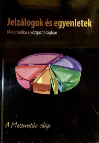 Josep Sales, Eaglemoss Hungary Lluz Artal - Jelzlogok s egyenletek - Matematika a kzgazdasgban - A Matematika vilga 18.